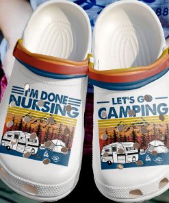 Camping Clog Im Done Nursing Lets Go Camping Crocs Crocband Clog