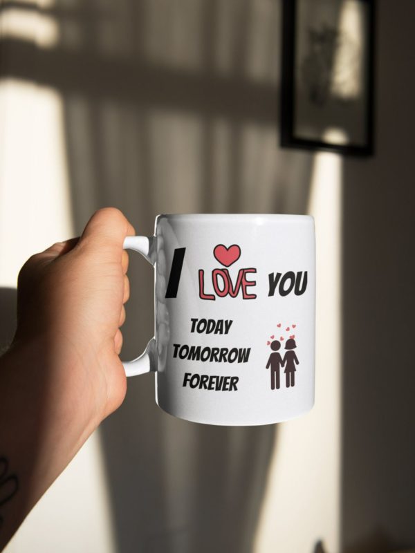 Ceramic I Love You Today Tomorrow Forever Valentine Mug