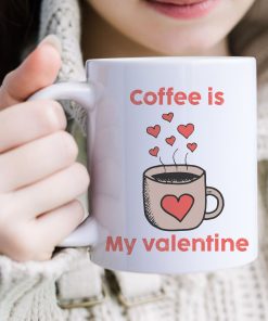 Coffee Is My Valentine Hearts Ceramic Mug