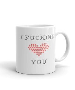 Cute I Fucking You Valentines Ceramic Mug