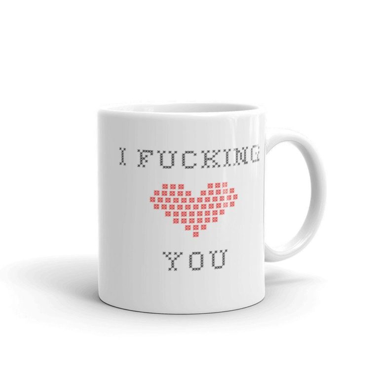 Cute I Fucking You Valentines Ceramic Mug