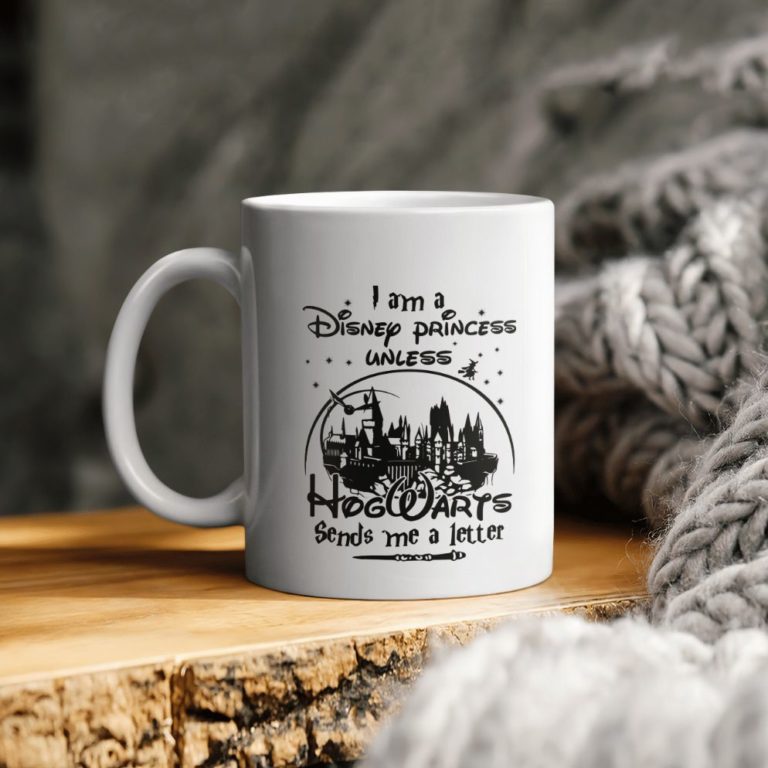 Disney Castles I Am A Disney Princess Unless Hogwarts Sends Me A Letter Ceramic Coffee Ceramic Mug