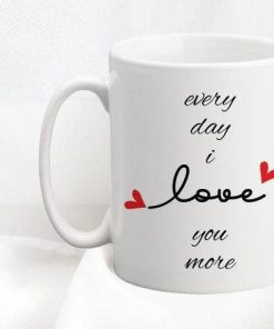 Every Day I Love You More Valentine Ceramic Mug