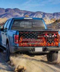 Firefighter First In Last Out Truck Tailgate Decal Sticker Wrap Firefighter First In Last Out Truck Tailgate Decal Sticker Wrap
