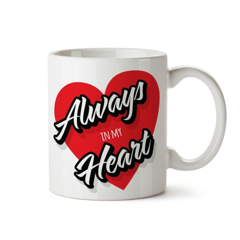 Funny Girlfriend Ceramic Mug Always In My Heart Couple In Love Gifts