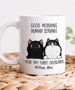 Good Morning Human Servant Cat Mug