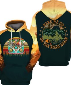 Here We Go On The Road Again Hippie Camping 3D All Over Printed Hoodie Shirt