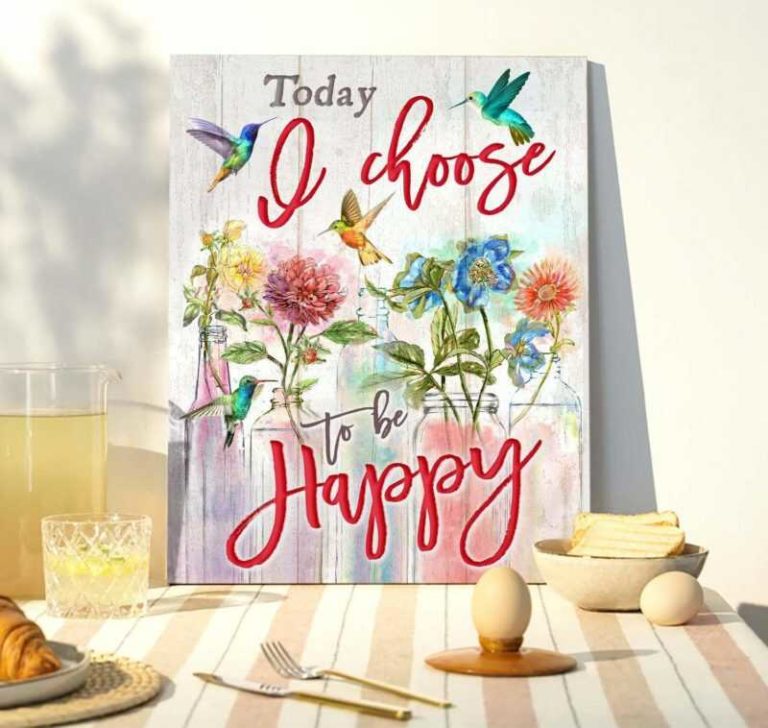 Hummingbird Today I Choose To Be Happy Wall Art Floral Decor