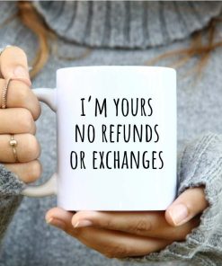 I Am Yours Ceramic Mug