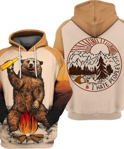 I Hate People Bear Beer Campfire Camping 3D T-shirt,Pullover,hoodie,zip hoodie
