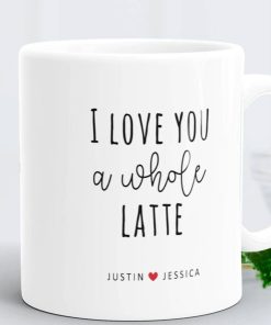 I Love You A Whole Latte Mug