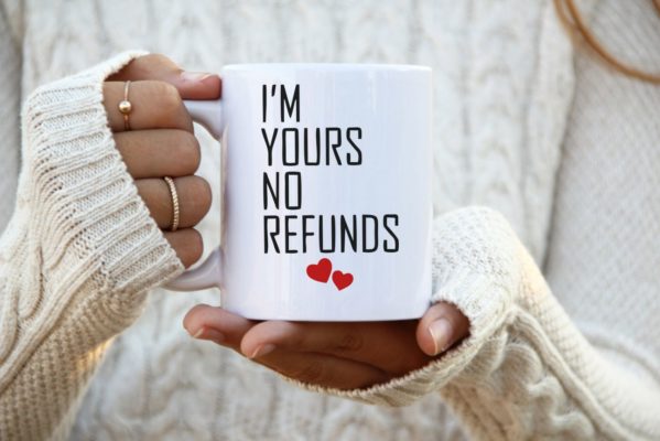 Im Yours No Refunds Valentine Gift Ceramic Mug