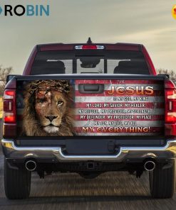Jesus Lion Of Judah, My Everything Truck Tailgate Decal