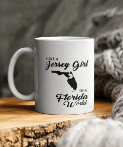 Just A Jersey Girl In A Florida World Ceramic Coffee Ceramic Mug