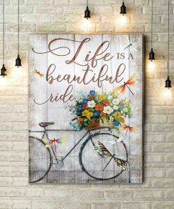 Life Is A Beautiful Ride Dragonfly Poster and Canvas Life Is A Beautiful Ride Dragonfly Poster and Canvas