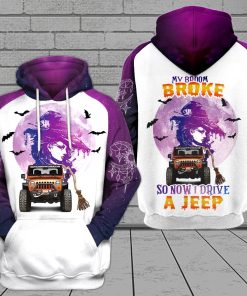 My Broom Broke So Now I Drive A Jeep Halloween Custom 3D Hoodie