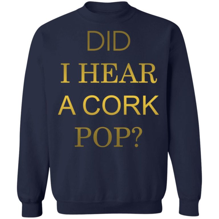 did-i-hear-a-cork-pop-shit-robinplacefabrics