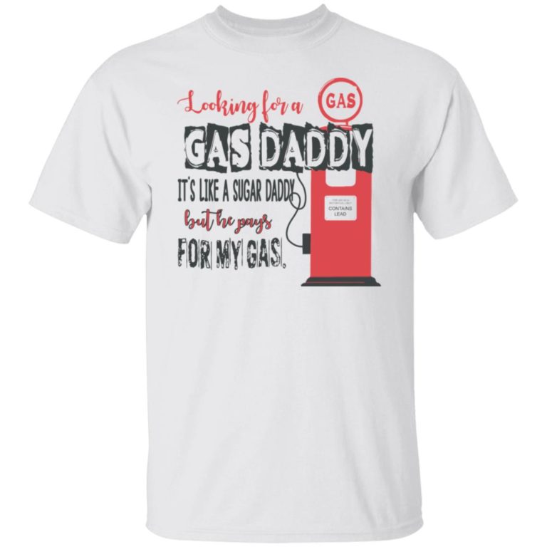 Looking for a gas daddy it’s like a sugar daddy shit