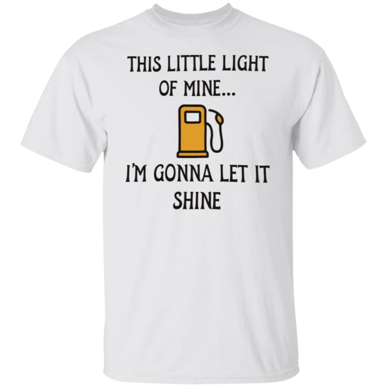 This little light of mine i’m gonna let it shit