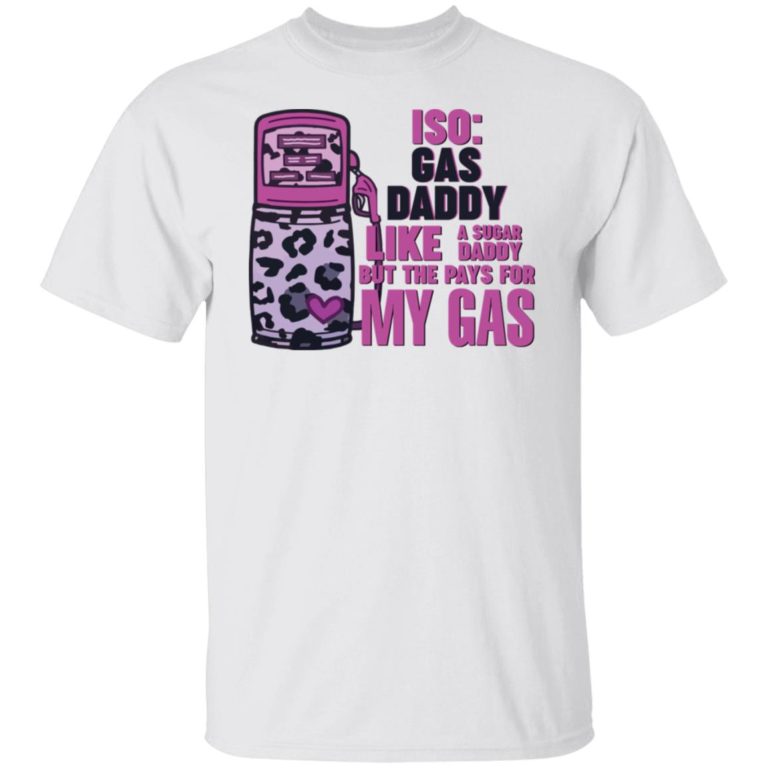 Iso gas daddy like a sugar daddy but he pays for my gas shit