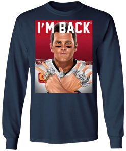 Tom Brady – I’m Back Shirt