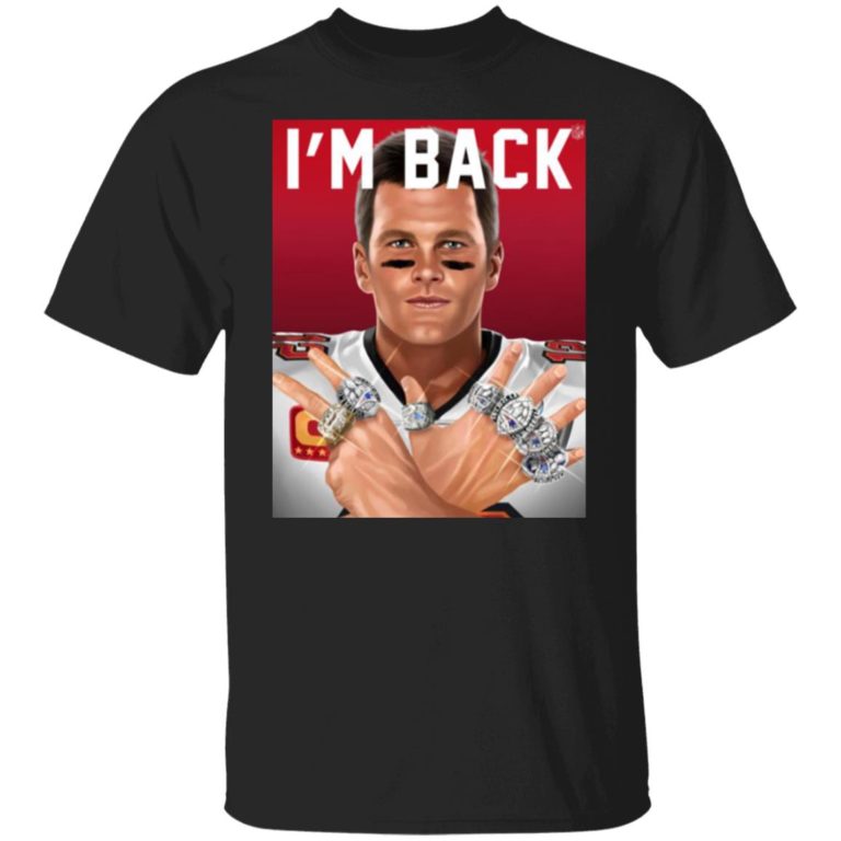 Tom Brady – I’m Back Shirt