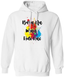 Bura na mano holi hai shirt