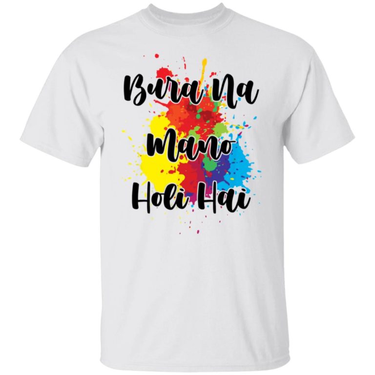 Bura na mano holi hai shirt