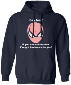 Gay test if you see spider man i’ve got bad news for you shirt