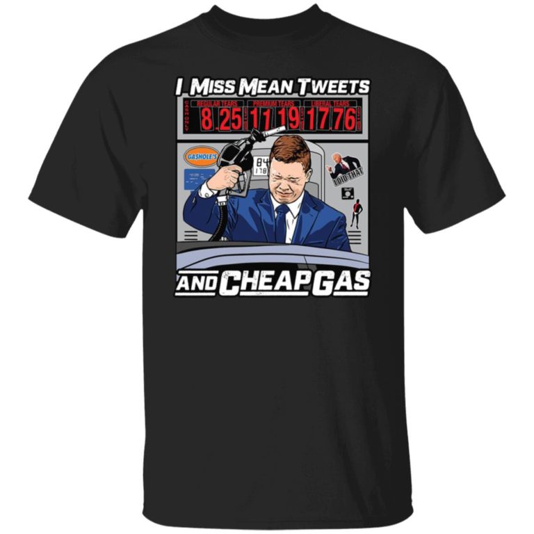 Kyle Rittenhouse I Miss Mean Tweets And Cheap Gas Shirt