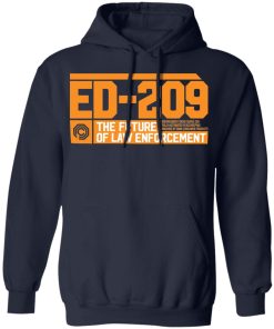 ED 209 the future of law enforcement shirt ED 209 the future of law enforcement shirt