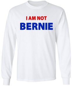 I Am Not Bernie Shirt