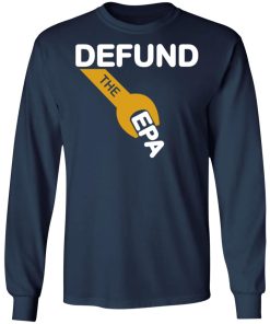 Defund The EPA Shirt