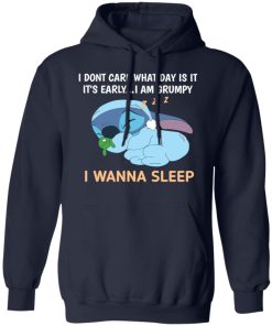 Stitch i don’t care what day is it it’s early i am grumpy i wanna sleep shirt
