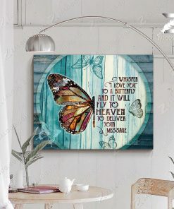 Sympathy Canvas Whisper I Love Butterfly You Canvas & Poster Sympathy Canvas Whisper I Love Butterfly You Canvas & Poster