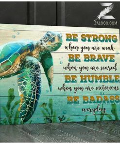 Turtle Be Strong Wall Art Coastal Decor Turtle Be Strong Wall Art Coastal Decor