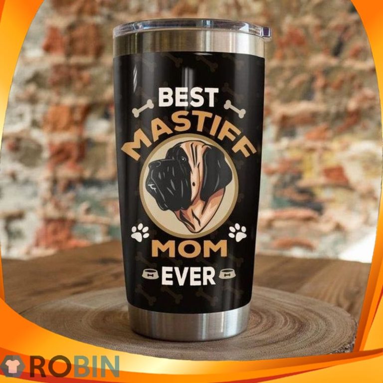 Best Mastiff Dog Mom Ever Tumbler