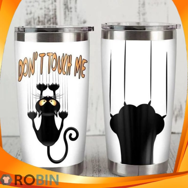 Dont Touch Me Black Cat Tumbler