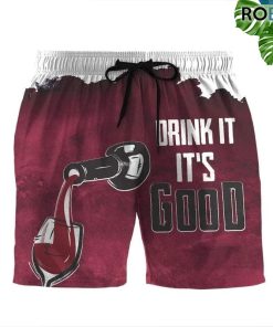 Drink It Its Good Beach Shorts Swim Trunks