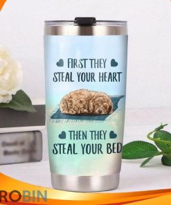 First They Steal Your Heart Then They Steal Your Bed Goldendoodle Dog Tumbler