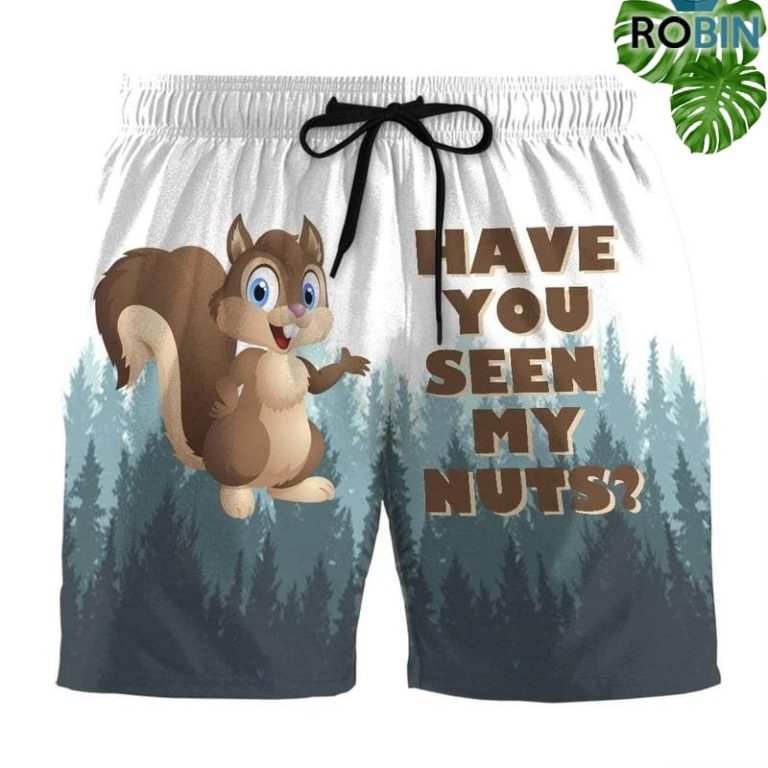 Have You Seen My Nuts Beach Shorts
