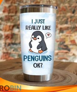 I Just Really Like Penguins Ok Tumbler