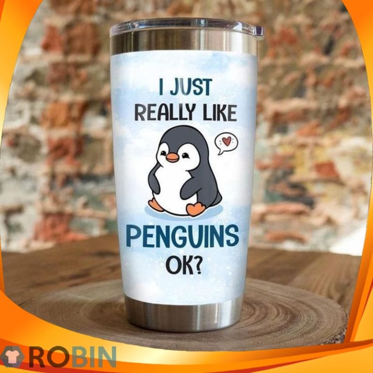 I Just Really Like Penguins Ok Tumbler