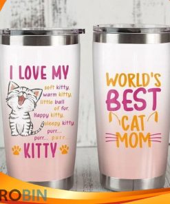 I Love My Soft Warm Kitty Little Ball Of Fur Happy Sleepy Kitty Purr Worlds Best Cat Mom Tumbler