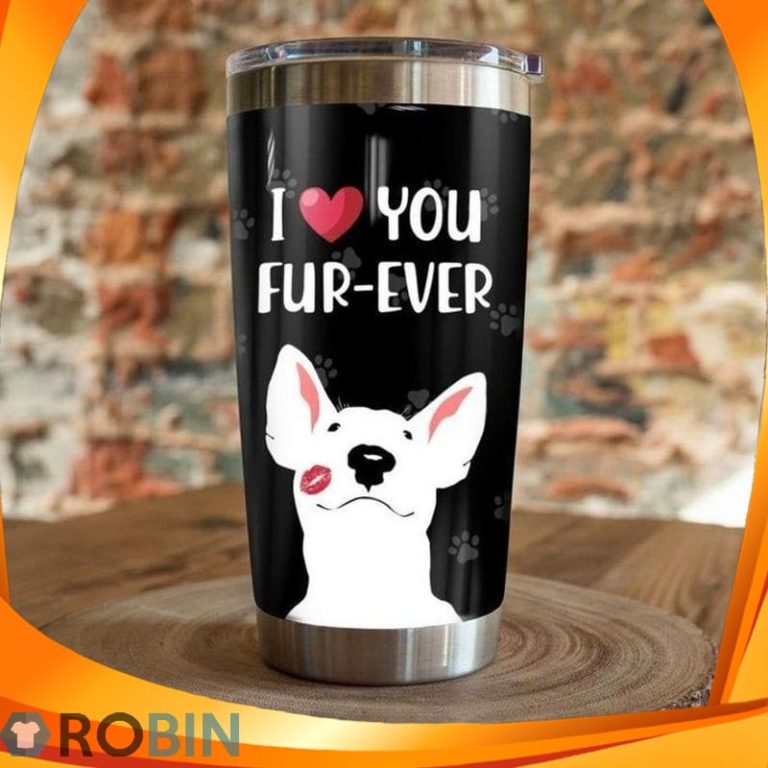 I Love You Fur Ever Bull Terriers Dog Paw Tumbler