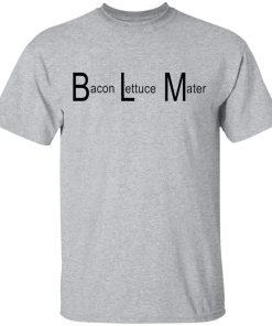 BLM Bacon Lettuce Mater shirt BLM Bacon Lettuce Mater shirt