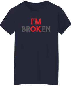 i'm broken invisible ladies t shirt