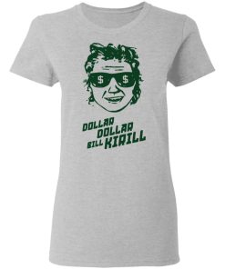 dollar dollar bill kirill ladies t shirt