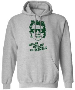 dollar dollar bill kirill hoodie