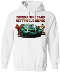 Comedians in cars getting clobbered shirt Comedians in cars getting clobbered shirt